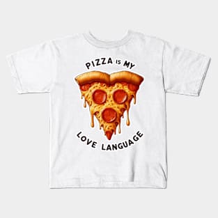 Pizza is my love language Kids T-Shirt